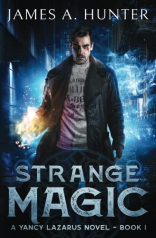 Book cover for "Strange Magic" by James A Hunter