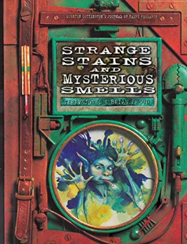 Book cover for "Strange Stains and Mysterious Smells: Based on Quentin Cottington's Journal of Faery Research" by Brian Froud