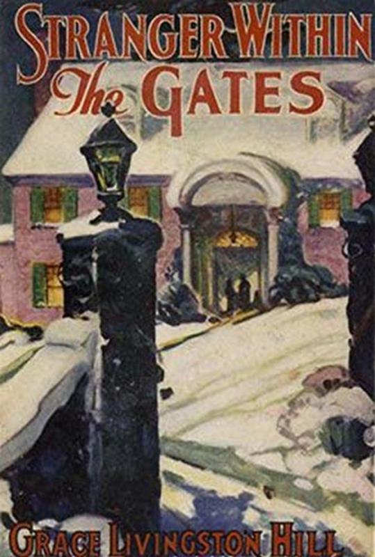 Book cover for "Stranger Within the Gates" by Grace Livingston Hill