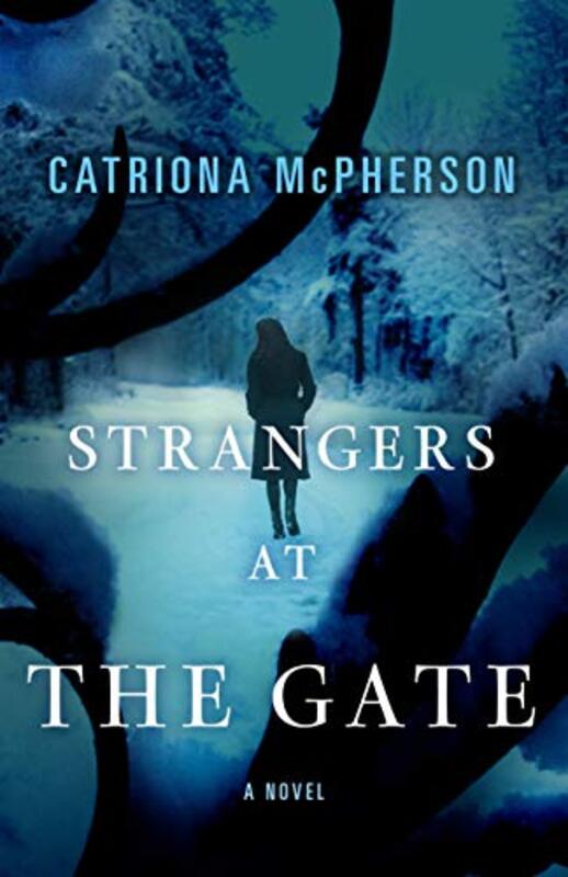 Book cover for "Strangers at the Gate" by Catriona McPherson