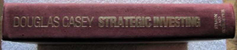 Book cover for "Strategic Investing" by Douglas R Casey