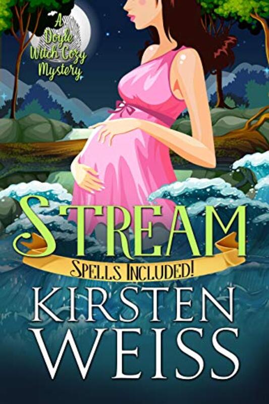 Book cover for "Stream" by Kirsten Weiss