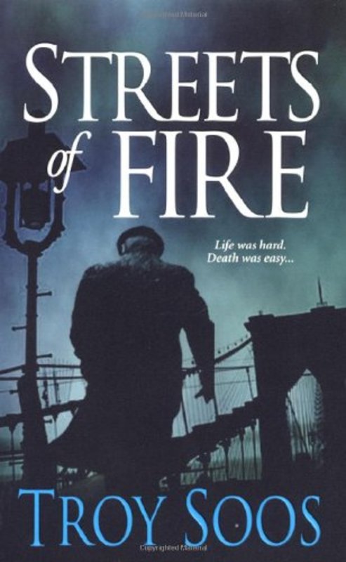 Book cover for "Streets of Fire" by Troy Soos