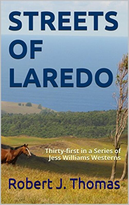 Book cover for "Streets of Laredo" by Robert J Thomas