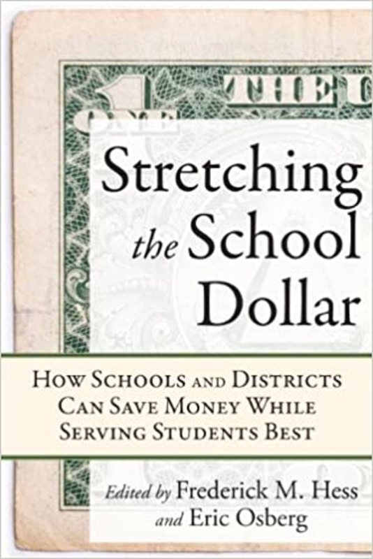 Book cover for "Stretching the School Dollar" by Frederick M. Hess
