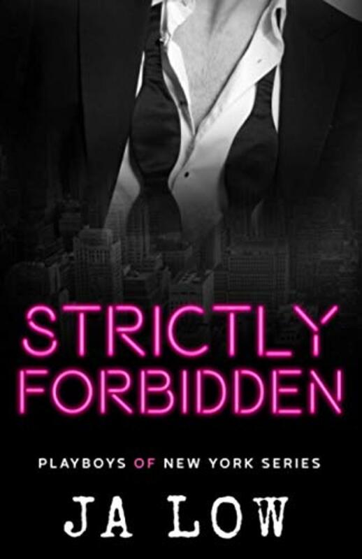 Book cover for "Strictly Forbidden" by JA Low
