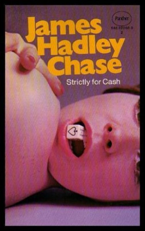 Book cover for "Strictly for Cash" by James Hadley Chase