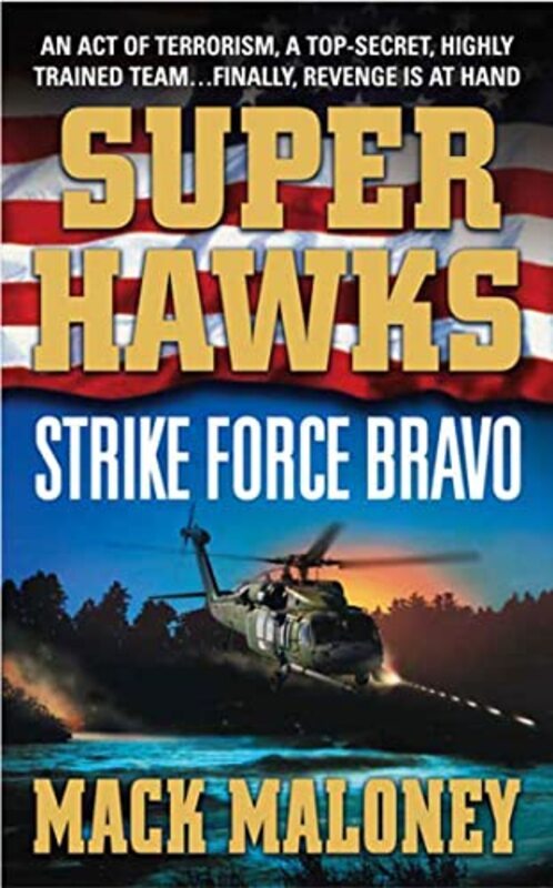 Book cover for "Strike Force Bravo" by Mack Maloney