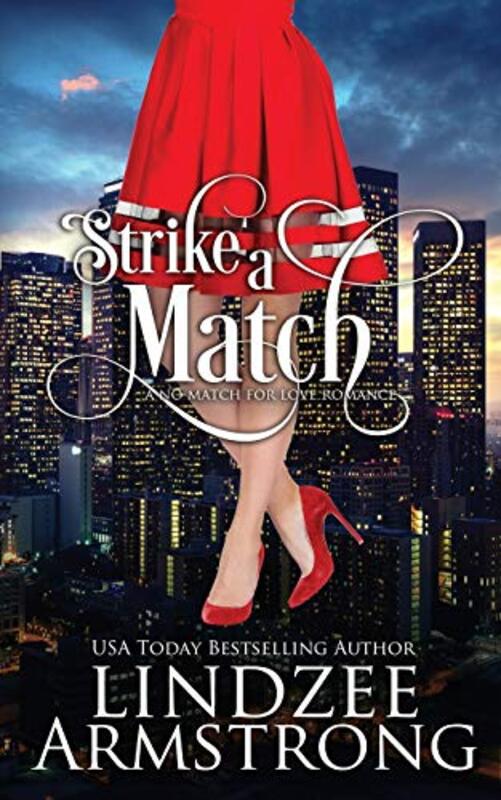 Book cover for "Strike a Match" by Lindzee Armstrong