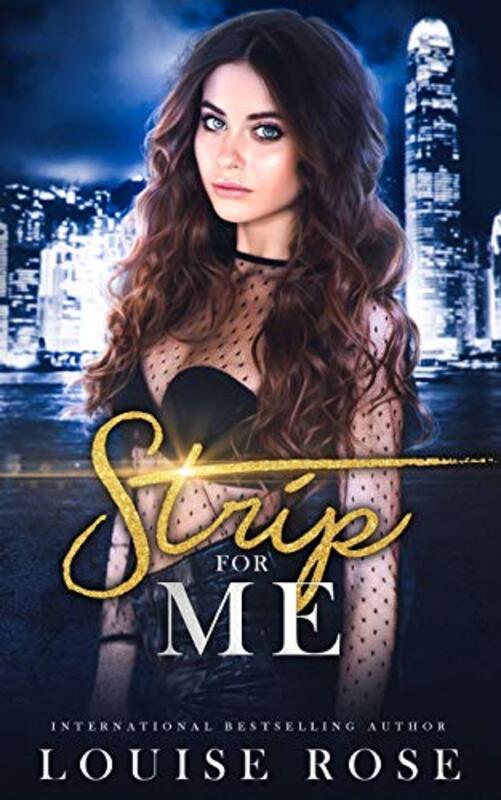 Book cover for "Strip For Me" by G Bailey