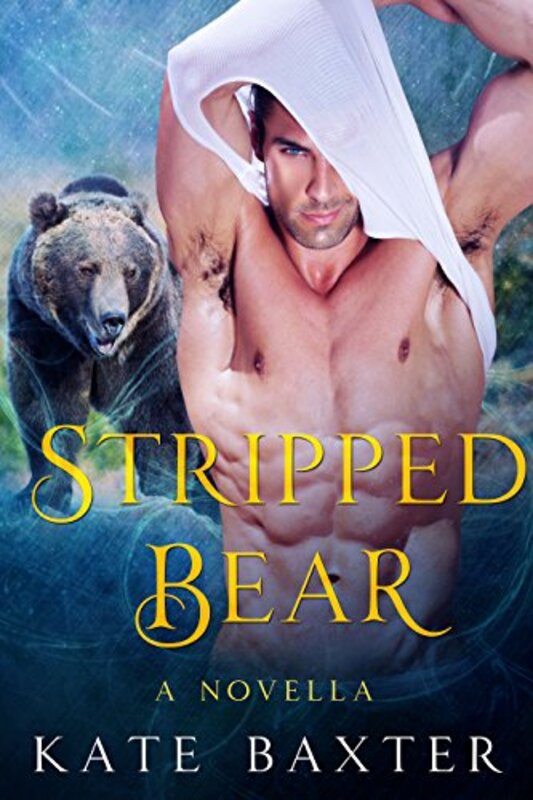 Book cover for "Stripped Bear" by Kate Baxter