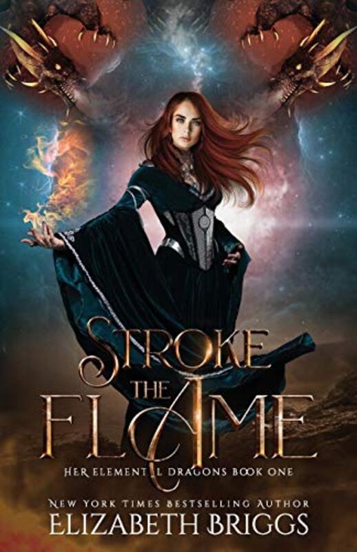 Book cover for "Stroke the Flame" by Elizabeth Briggs