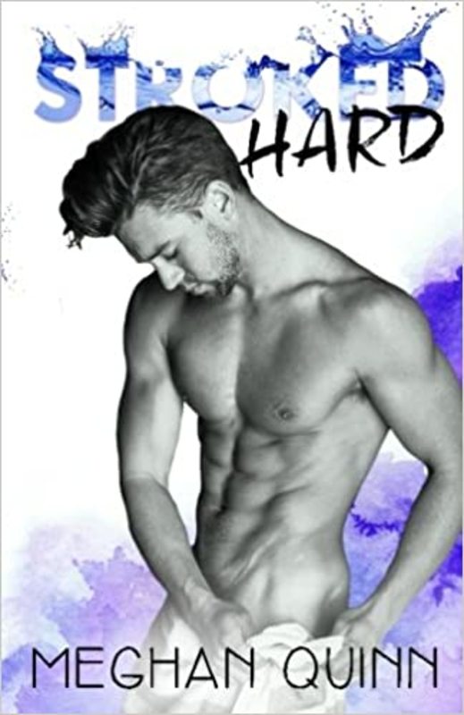 Book cover for "Stroked Hard" by Meghan Quinn