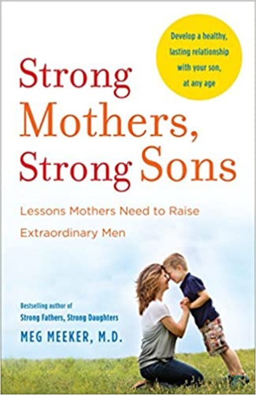 Book cover for "Strong Mothers, Strong Sons" by Meg Meeker