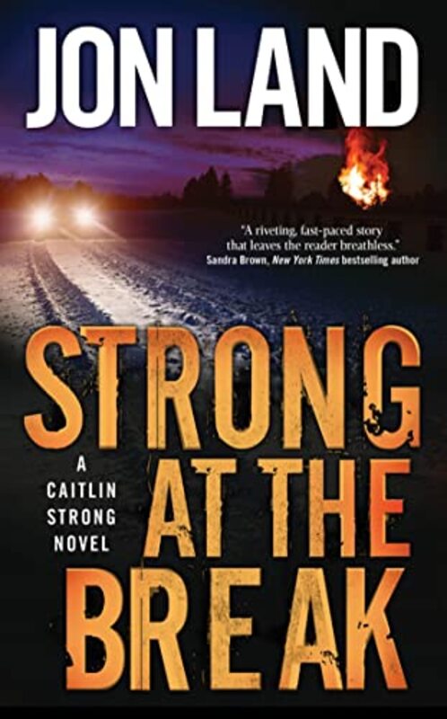 Book cover for "Strong at the Break" by Jon Land