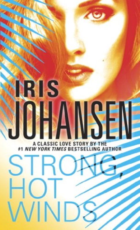 Book cover for "Strong, Hot Winds" by Iris Johansen