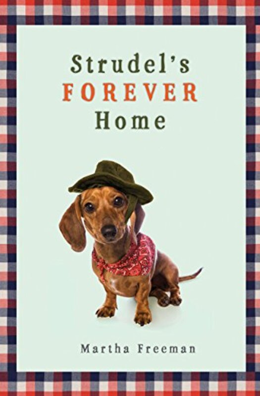 Book cover for "Strudel's Forever Home" by Martha Freeman