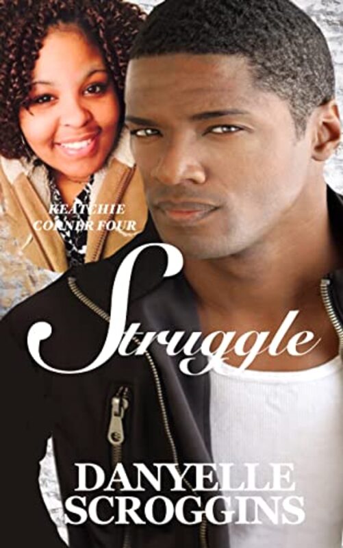 Book cover for "Struggle" by Danyelle Scroggins