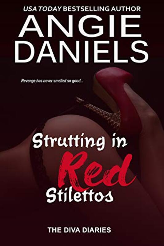 Book cover for "Strutting in Red Stilettos" by Angie Daniels