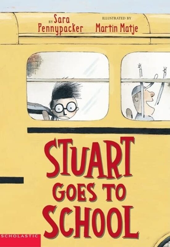 Book cover for "Stuart Goes to School" by Sara Pennypacker
