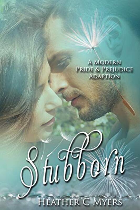 Book cover for "Stubborn" by Heather C Myers