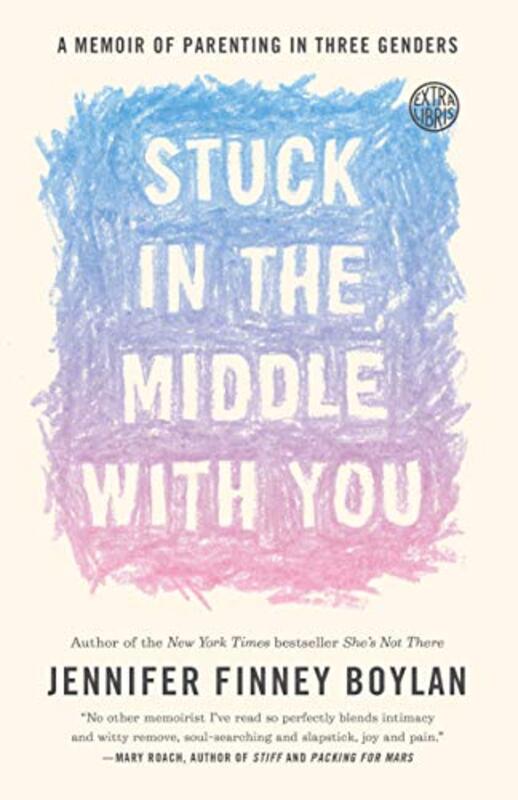 Book cover for "Stuck in the Middle with You" by Jennifer Finney Boylan