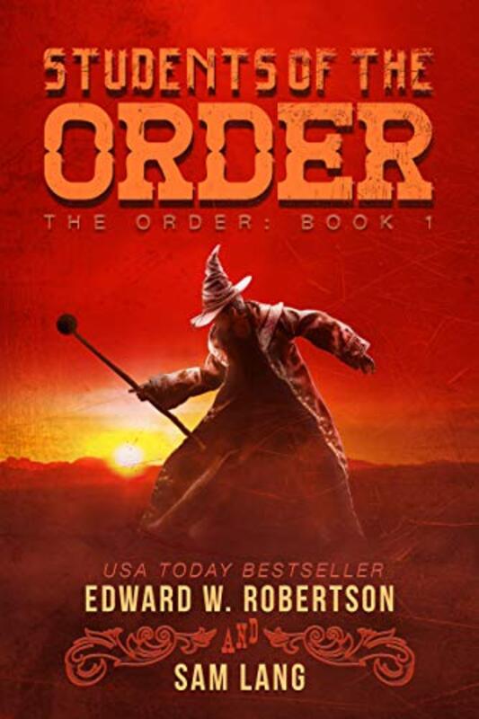 Book cover for "Students of the Order" by Edward W Robertson