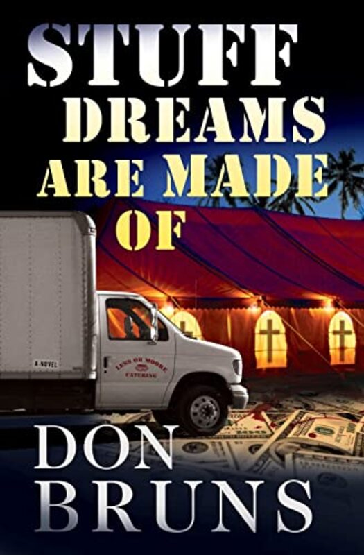 Book cover for "Stuff Dreams Are Made Of" by Don Bruns