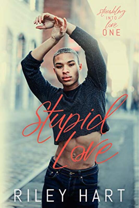 Book cover for "Stupid Love" by Riley Hart