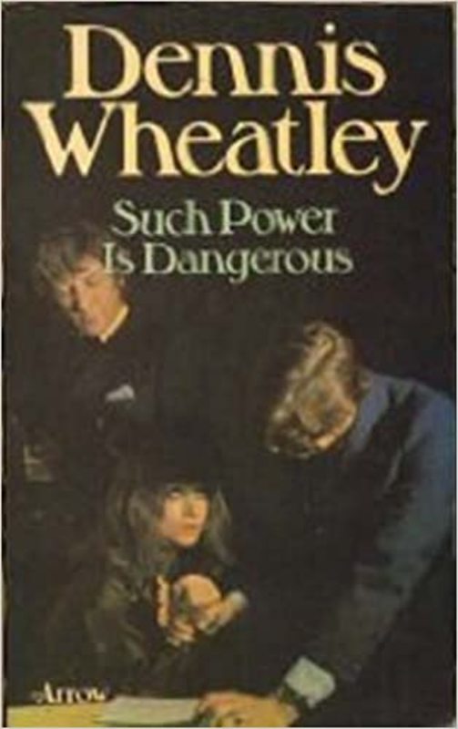 Book cover for "Such Power Is Dangerous" by Dennis Wheatley