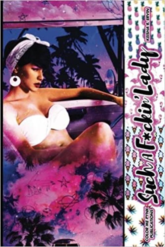 Book cover for "Such a Fuckin' Lady" by Keisha Ervin