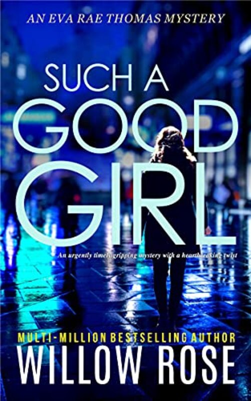 Book cover for "Such a Good Girl" by Willow Rose