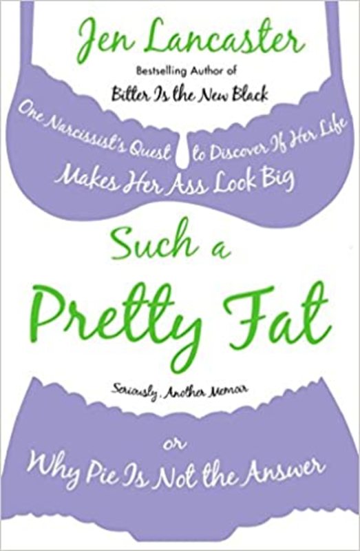 Book cover for "Such a Pretty Fat" by Jen Lancaster