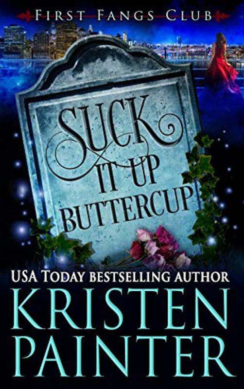 Book cover for "Suck It Up, Buttercup" by Kristen Painter