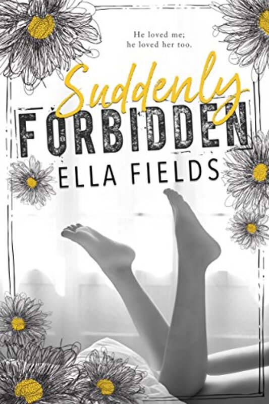 Book cover for "Suddenly Forbidden" by Ella Fields
