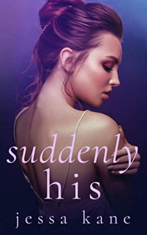 Book cover for "Suddenly His" by Jessa Kane