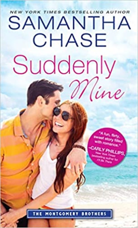 Book cover for "Suddenly Mine" by Samantha Chase