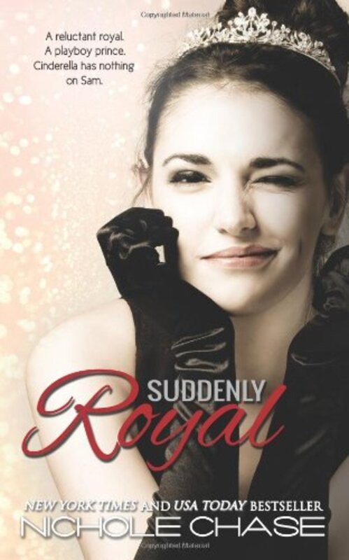 Book cover for "Suddenly Royal" by Nichole Chase