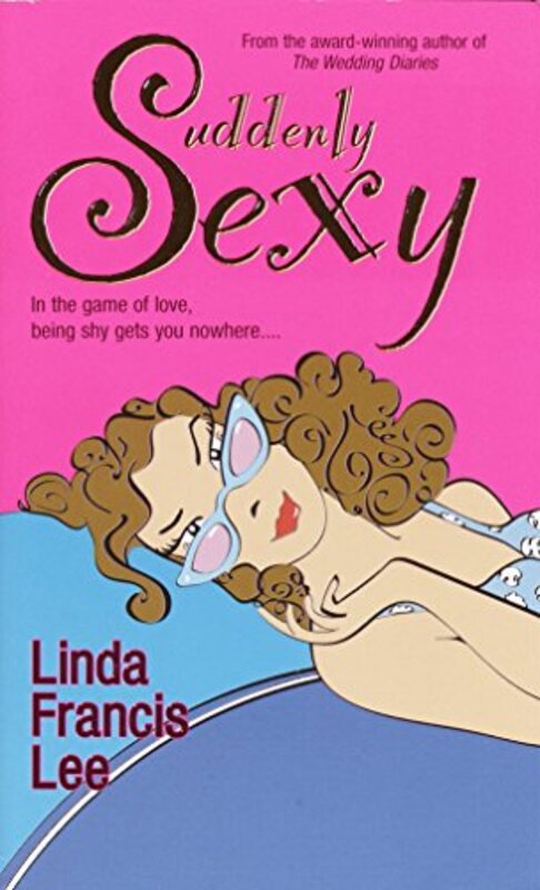 Book cover for "Suddenly Sexy" by Linda Francis Lee