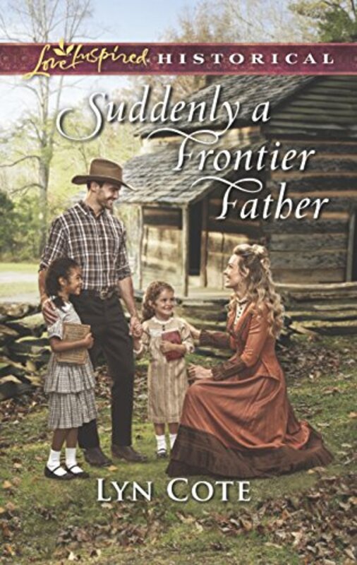 Book cover for "Suddenly a Frontier Father" by Lyn Cote