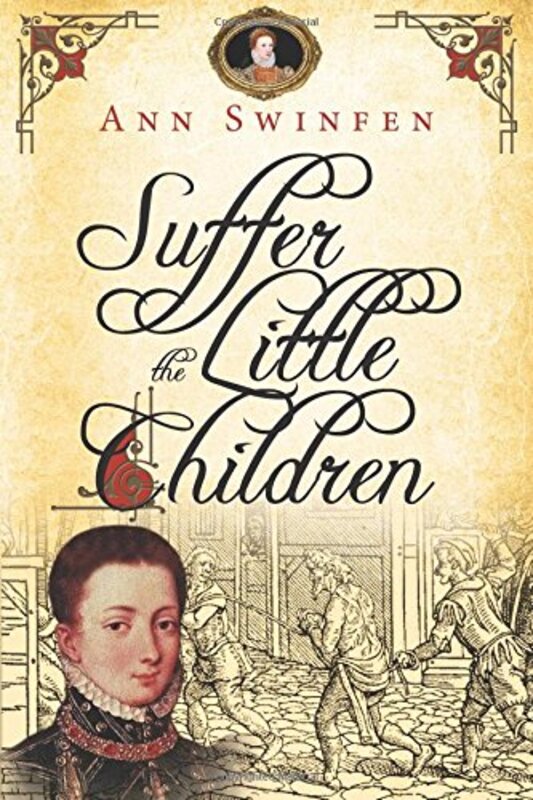 Book cover for "Suffer the Little Children" by Ann Swinfen