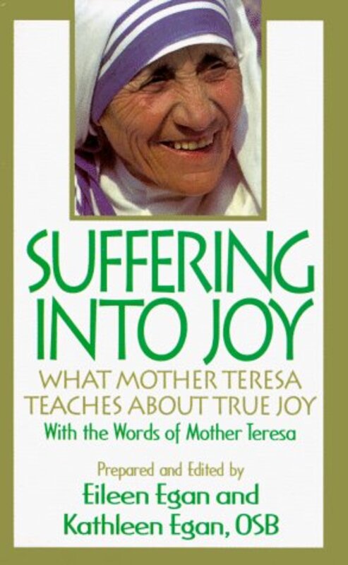 Book cover for "Suffering Into Joy" by Mother Teresa