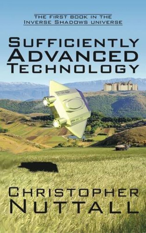 Book cover for "Sufficiently Advanced Technology" by Christopher G Nuttall