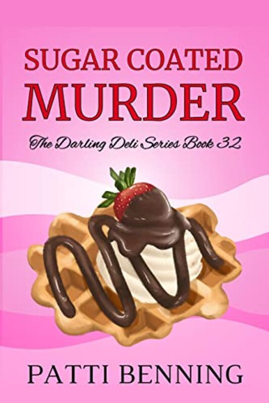 Book cover for "Sugar Coated Murder" by Patti Benning