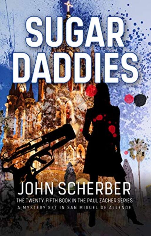 Book cover for "Sugar Daddies" by John Scherber