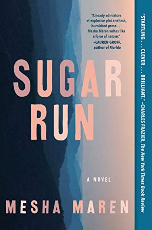 Book cover for "Sugar Run" by Mesha Maren