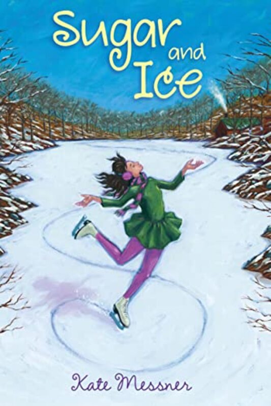 Book cover for "Sugar and Ice" by Kate Messner