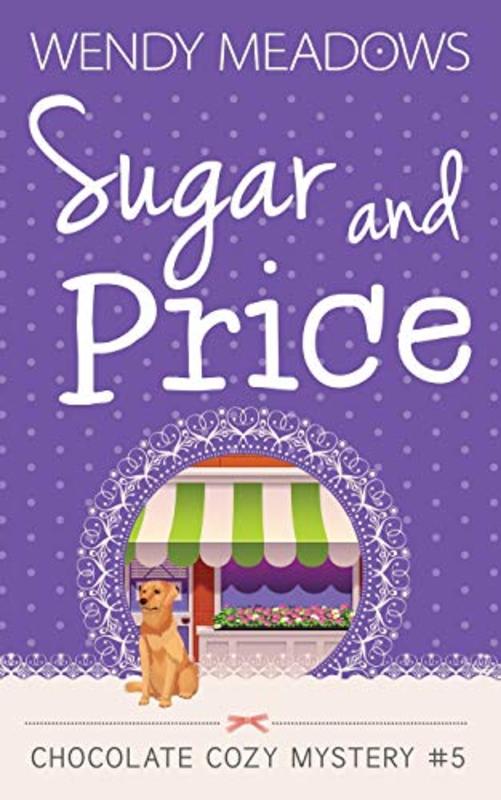 Book cover for "Sugar and Price" by Wendy Meadows
