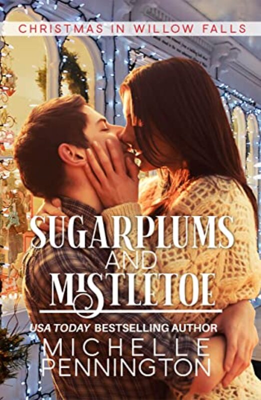 Book cover for "Sugarplums and Mistletoe" by Michelle Pennington