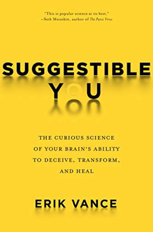 Book cover for "Suggestible You" by Erik Vance